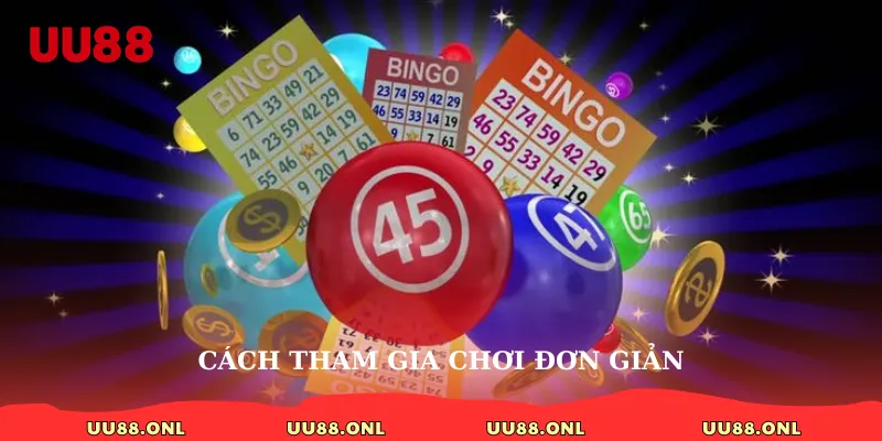 Cách tham gia chơi đơn giản