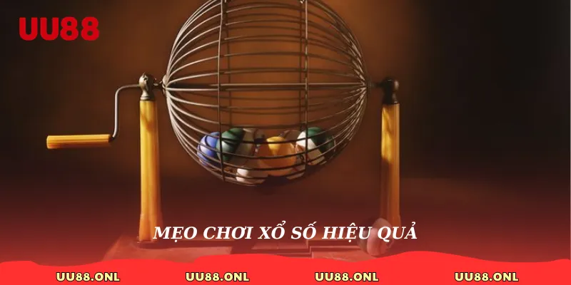 Mẹo chơi xổ số hiệu quả